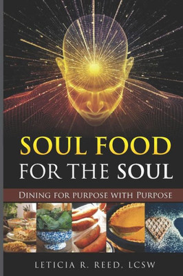 Soul Food For The Soul : Dining For Purpose With Purpose