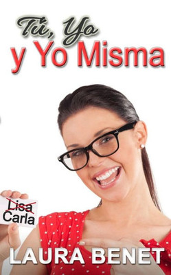 Tu, Yo Y Yo Misma