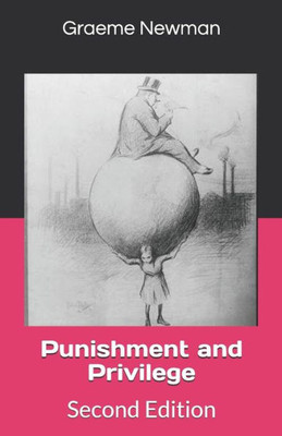 Punishment And Privilege : Second Edition