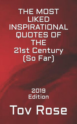 The Most Liked Inspirational Quotes Of The 21St Century So Far : 2019 Edition