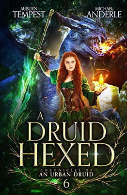 A Druid Hexed (Chronicles of an Urban Druid)