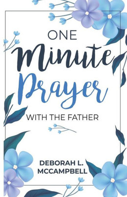 One Minute Prayer With The Father