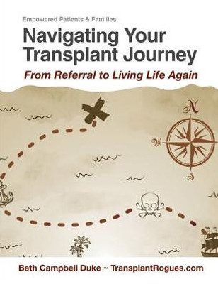 Navigating Your Transplant Journey: From Referral To Living Life Again