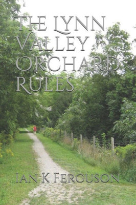 The Lynn Valley Orchard Rules