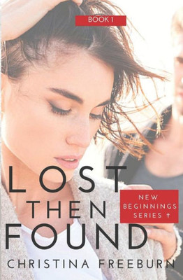 Lost Then Found: Inspirational Romantic Suspense