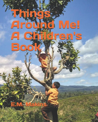 Things Around Me! A Children'S Book