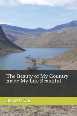 The Beauty Of My Country Made My Life Beautiful