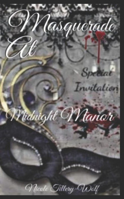 Masquerade At Midnight Manor