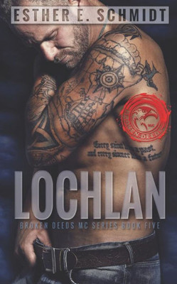 Lochlan: Broken Deeds Mc