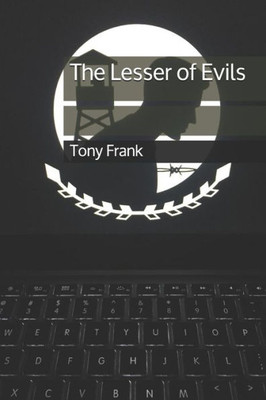 The Lesser Of Evils