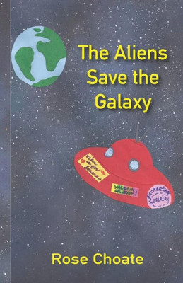 The Aliens Save The Galaxy
