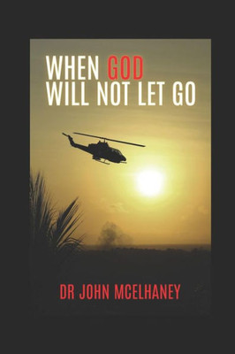 When God Will Not Let Go : Under God'S Protection