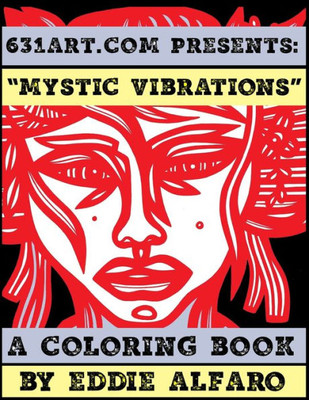 Mystic Vibrations : A Coloring Book