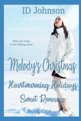 Melody'S Christmas : Heartwarming Holidays Sweet Romance Book One