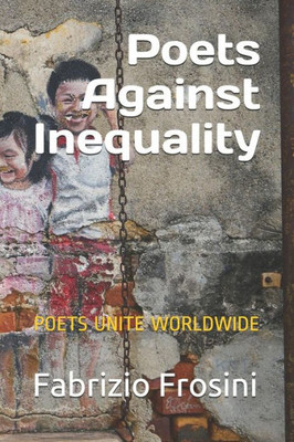 Poets Against Inequality : Poets Unite Worldwide