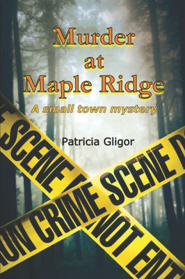 Murder At Maple Ridge : A Small Town Mystery