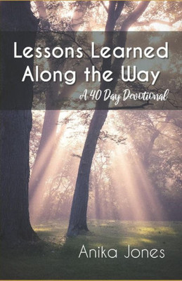 Lessons Learned Along The Way : Devotional