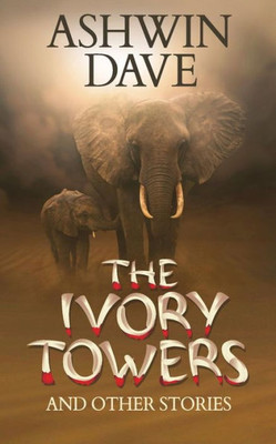 The Ivory Towers And Other Stories