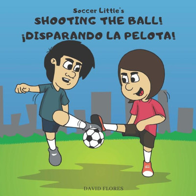 Soccer Little'S Shooting The Ball!: ¡Disparando La Pelota!