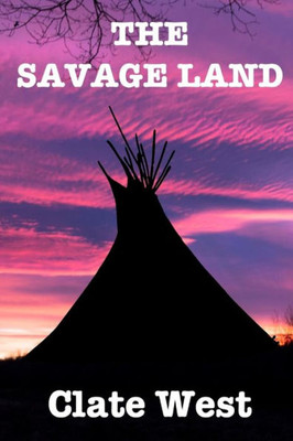 The Savage Land : Western Action Adventure Box Set