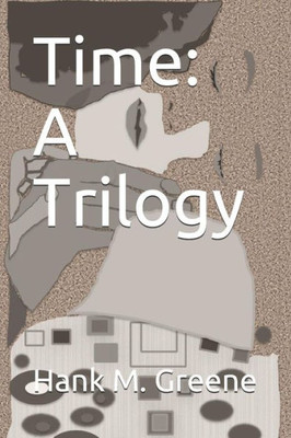 Time : A Trilogy