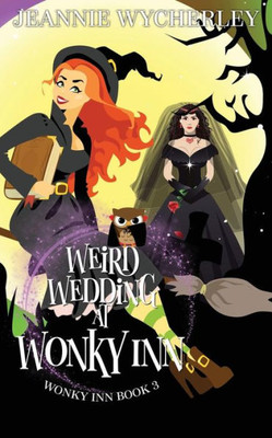 Weird Wedding At : Wonky Inn