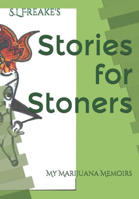 Stories For Stoners: My Marijuana Memoirs