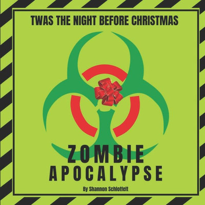 Twas The Night Before Christmas : Zombie Apocalypse