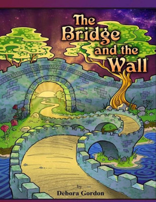 The Bridge And The Wall