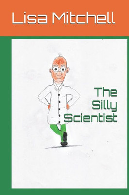 The Silly Scientist
