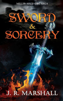 Sword & Sorcery: Miller Half-Orc Saga