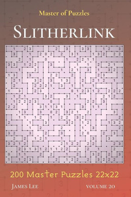 Master Of Puzzles - Slitherlink 200 Master Puzzles 22X22