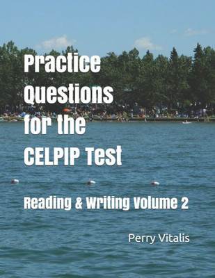 Practice Questions For The Celpip Test: Reading & Writing