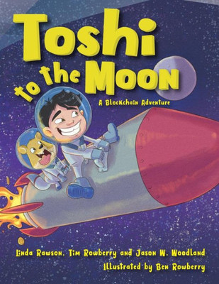Toshi To The Moon : A Blockchain Adventure
