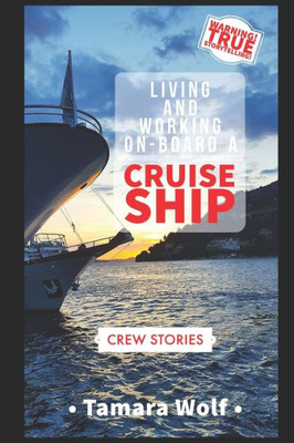 Living And Working On-Board A Cruise Ship