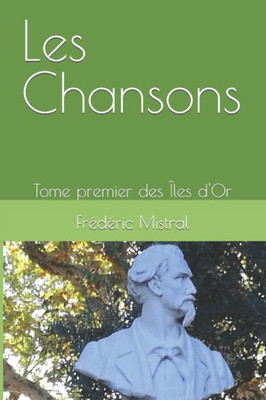 Les Chansons: Tome 1 Des Îles D'Or.