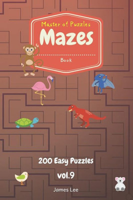 Master Of Puzzles - Mazes Book 200 Easy Puzzles