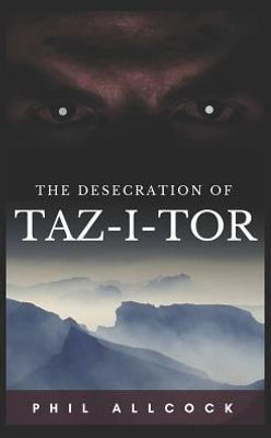 The Desecration Of Taz-I-Tor