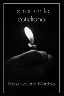 Terror En Lo Cotidiano.