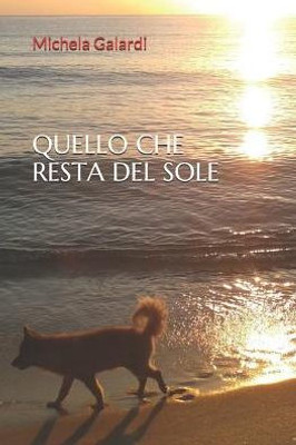 Quello Che Resta Del Sole