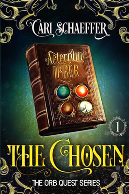 The Chosen: Book One: The Orb Quest Series
