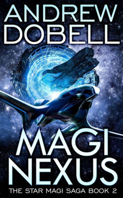 Magi Nexus : A Space Opera Fantasy Adventure