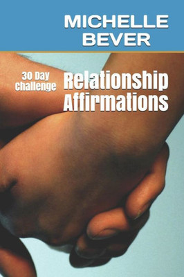 Relationship Affirmations : 30 Day Challenge