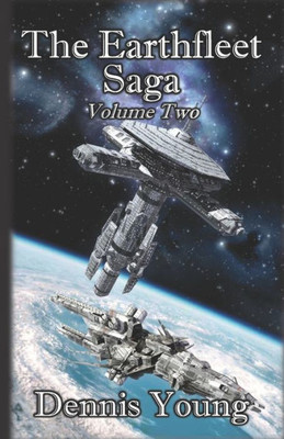 The Earthfleet Saga : Volume Two