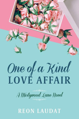 One Of A Kind Love Affair (Mistywood Lane Book 3)