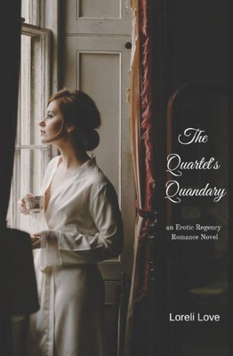 The Quartet'S Quandary: An Erotic Regency Romance Novel