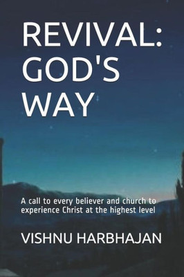 Revival: God'S Way: Experiencing God'S Presence At The Deepest Level
