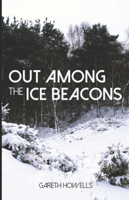 Out Among The Ice Beacons