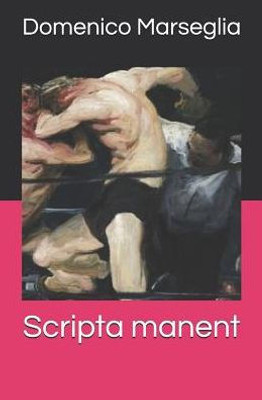 Scripta Manent Scripta Manent