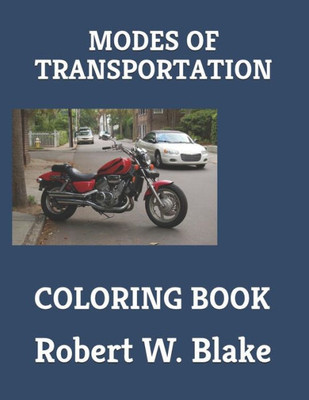 Modes Of Transportation : Coloring Book